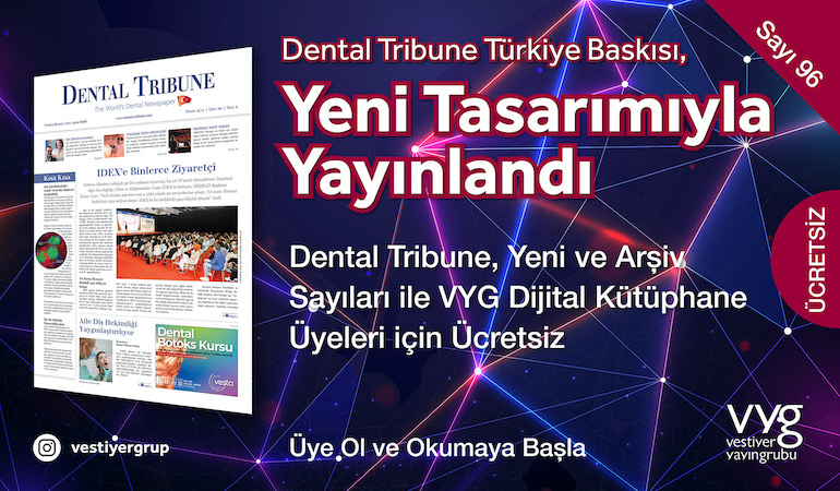 Diş Hekimlerinin Gazetesi Dental Tribune’de 96’ncı Sayı