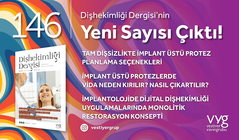 Yeni Sayıda Kapak Konusu: İmplant Üstü Protezler